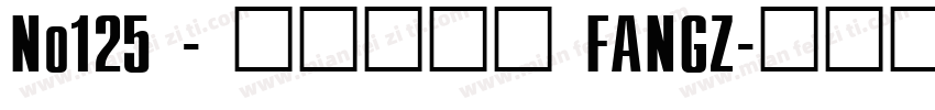 No125 - 上首方尊体 FANGZ字体转换